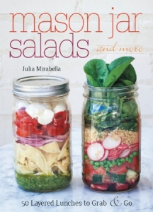 Mason Jar Salads and More by Julia Mirabella