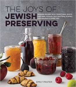 The Joys of Jewish Preserving by Emily Paster