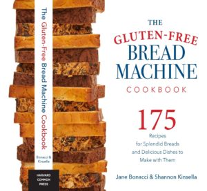 The Gluten-Free Bread Machine Cookbook by Jane Bonacci & Shannon Kinsella